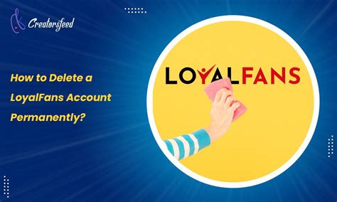 loyal fans delete account|How to Delete LoyalFans Account Permanently